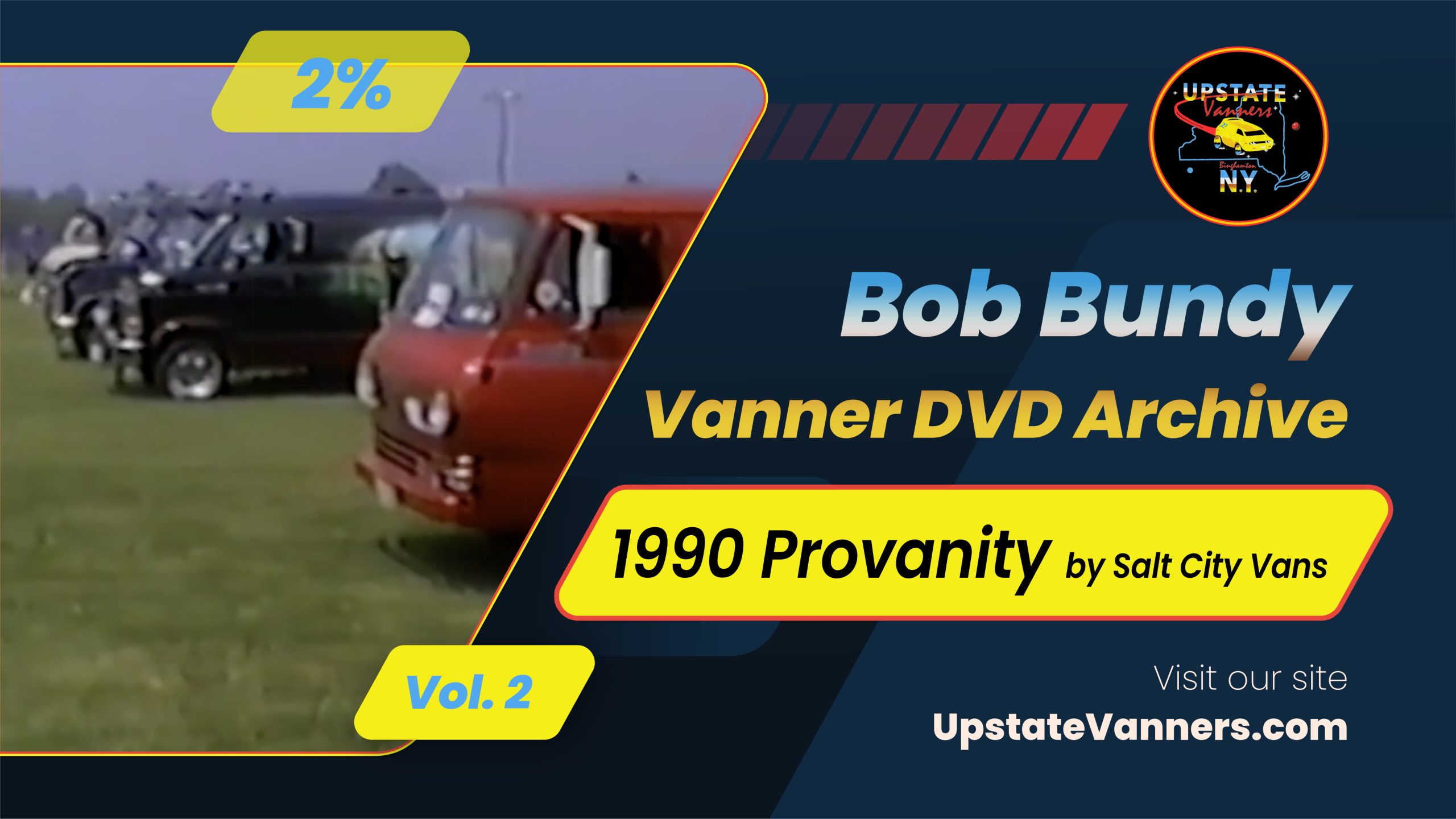 Bob Bundy’s Vanner DVD Archive: Vol.2 – 1990 Provanity – hosted by Salt City Vans